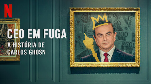 CEO em Fuga: A História de Carlos Ghosn