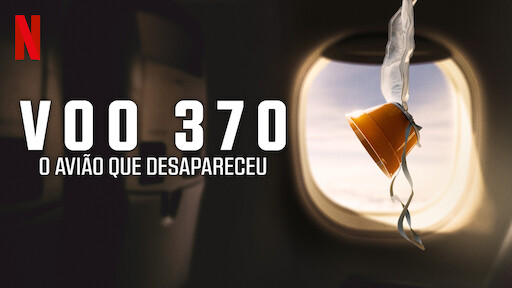 Voo 370: O Avião que Desapareceu